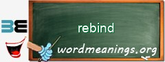 WordMeaning blackboard for rebind